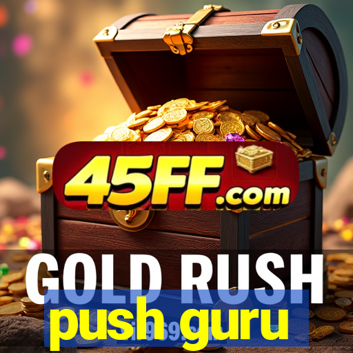 push guru